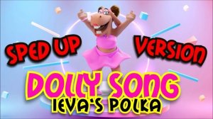 Holly Dolly "Dolly Song ( Ieva's Polka )" SPED UP version