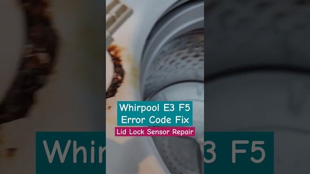 Whirpool E3 F5 Error Code Fix - How to Repair Whirpool Lid Lock Sensor #appliancerepair #whirpool