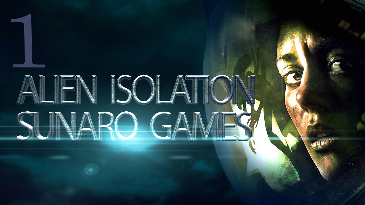 Прохождение Alien Isolation — Серия 1