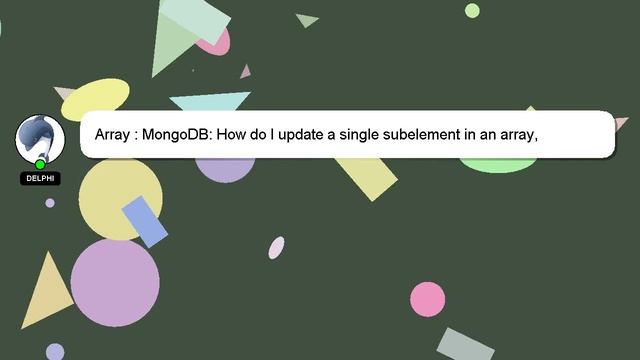 Array : MongoDB: How do I update a single subelement in an array, referenced by the index within th смотреть онлайн