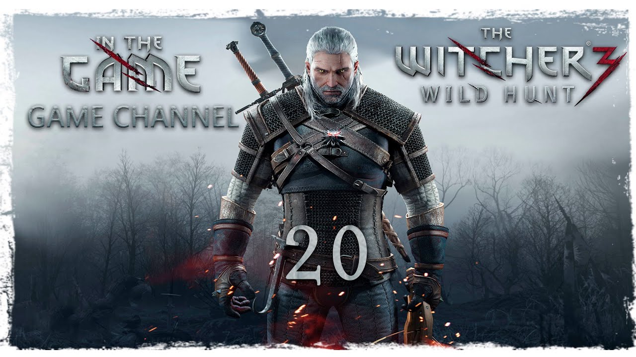 The Witcher 3: Wild Hunt / Ведьмак 3: Дикая Охота - Прохождение #20 [Пропавший Патруль]