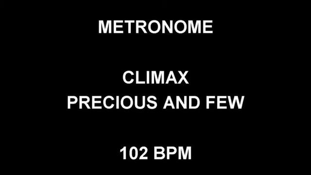 METRONOME 102 BPM Climax PRECIOUS AND FEW смотреть онлайн