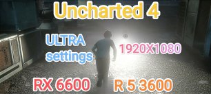Uncharted 4 v. 1.2.207.11 vs RX 6600/R 5 3600