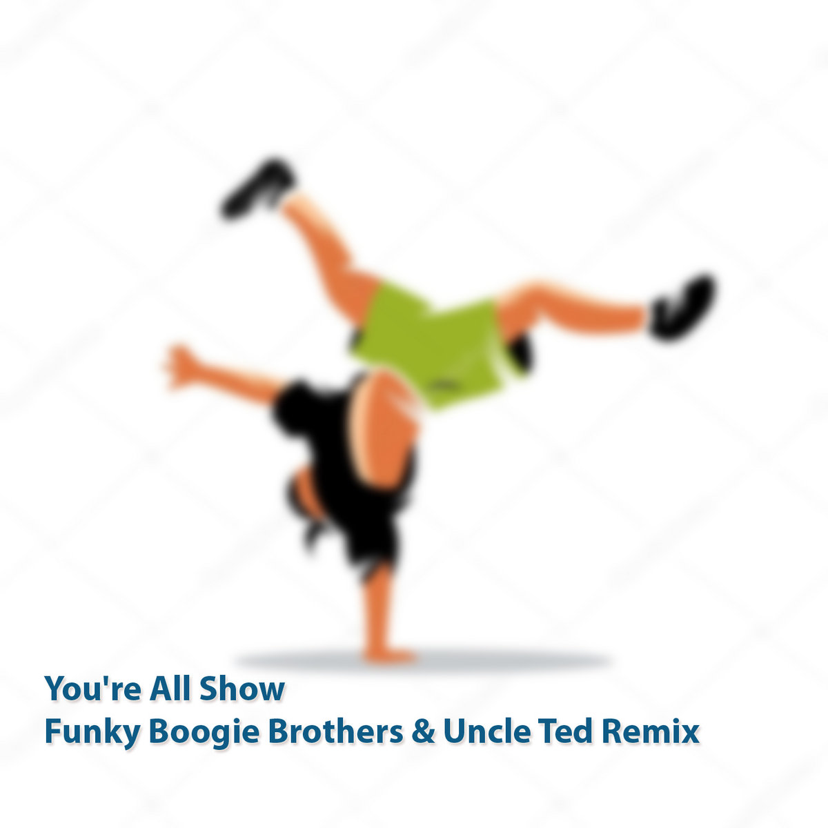 Aldo Vanucci - You're All Show (Funky Boogie Brothers & Uncle Ted Remix)