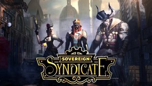 Sovereign Syndicate - Трейлер ( Игра 2024)