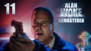 Alan Wake Remastered - Эпизод 3: Выкуп, ч.2 - Прохождение игры на русском [#11] | PC