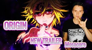 The Seven Deadly Sins: Origin - NEW TRAILER. ОБЗОР. GAMEPLAY. MOSACORE