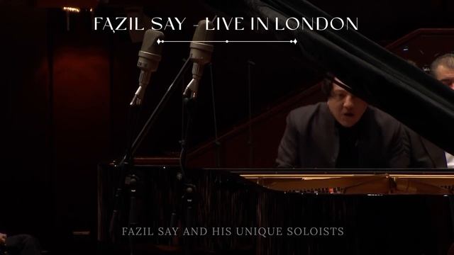 Fazıl Say - 27 March 2023 / Barbican Centre, London
