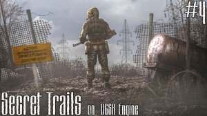 S.T.A.L.K.E.R. Secret Trails on OGSR Engine/Тайные тропы 2. #4.