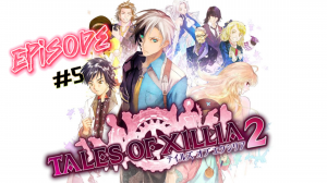 Tales of Xillia 2 | PART 5 | PS3 | ПОЛНОЕ ПРОХОЖДЕНИЕ