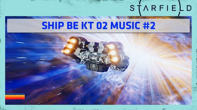 Starfield | SHIP BE KT 02 Music #2 ♪ смотреть онлайн