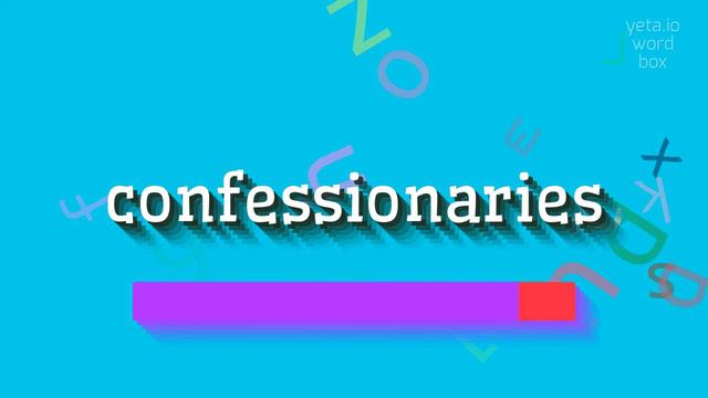 HOW TO SAY CONFESSIONARIES? #confessionaries смотреть онлайн