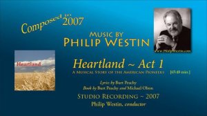 HEARTLAND Act 1, composed in 2007 by Philip Westin ~ Adapted from "O Pioneers" by Willa Cather