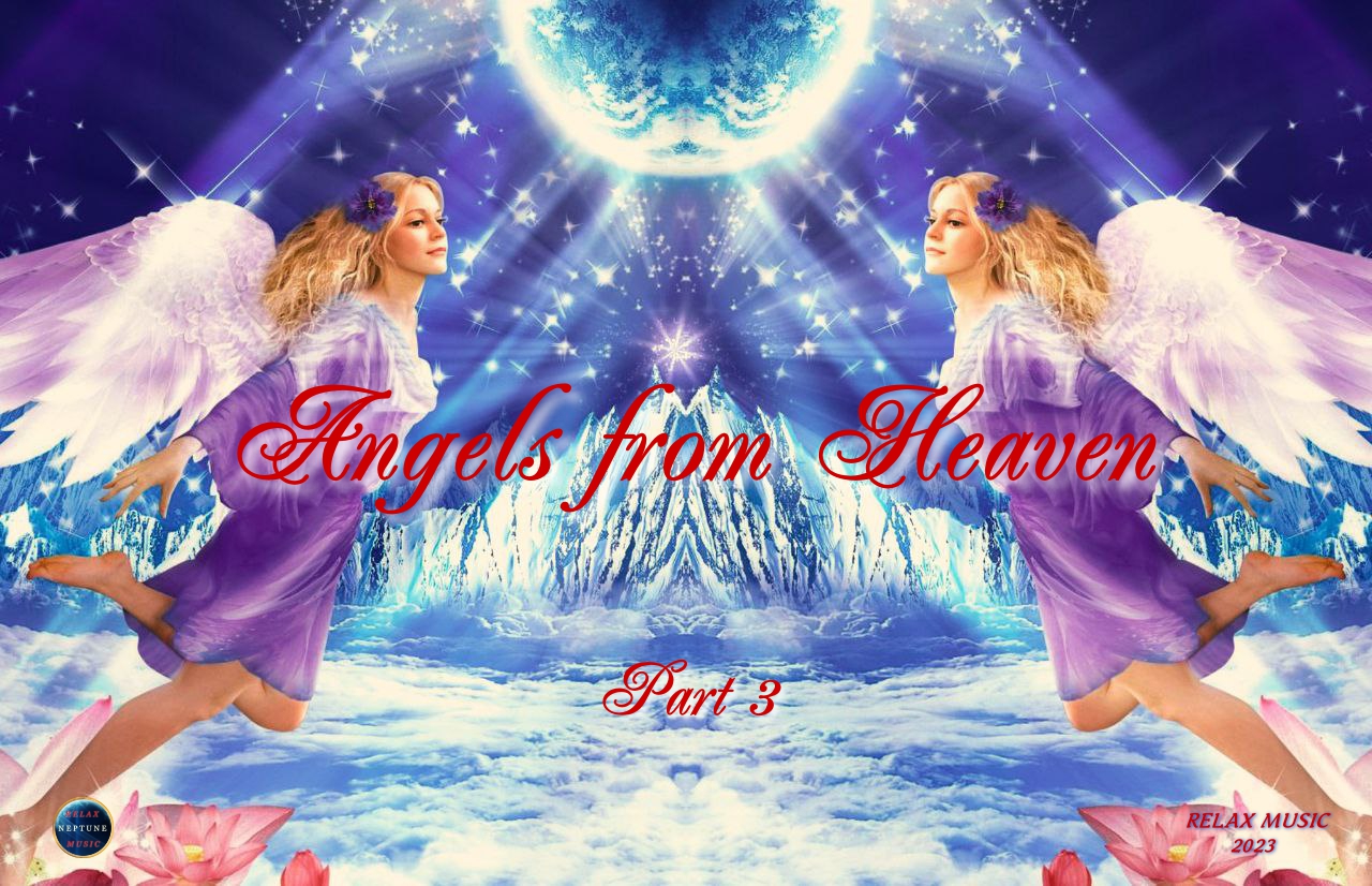 139. Angels from Heaven Part 3 (2023)
