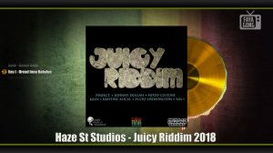 Juicy Riddim (2018) Mix promo by Faya Gong