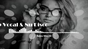 RETRO MIX (Part 20) Best Deep House Vocal & Nu Disco