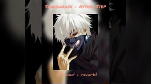 Shadowraze - ASTRAL STEP (slowed + reverb)