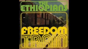 The Ethiopians - Freedom Train