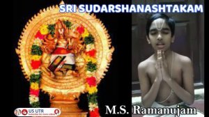 Sri Sudarshanashtakam | Sri Vedanta Desika Stotram | M S Ramanujam Mambalam