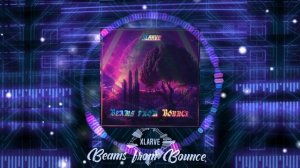 Xlarve -  Beams from Bounce [ #Melodic #House #Trance ]