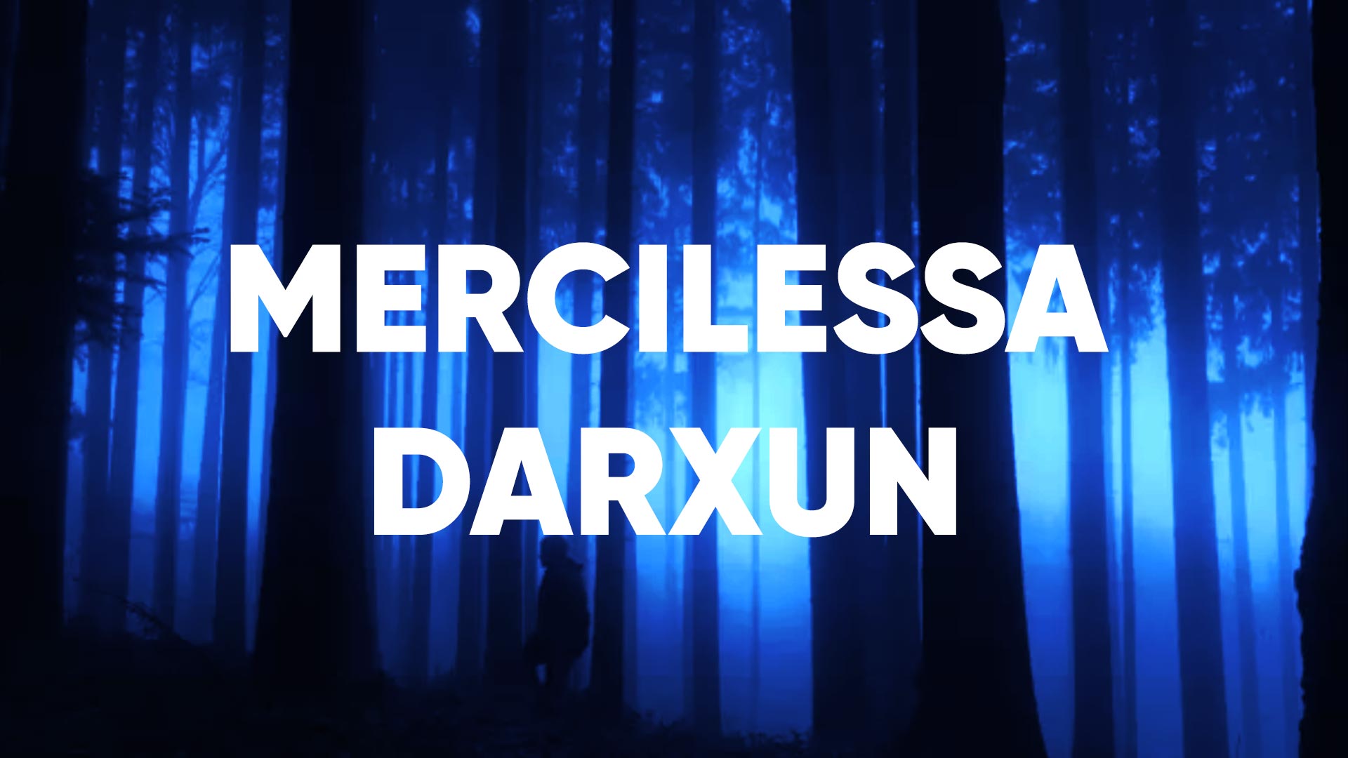 MercilessA Darxun