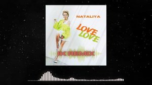 NATALIYA - Love Love (IK Remix)