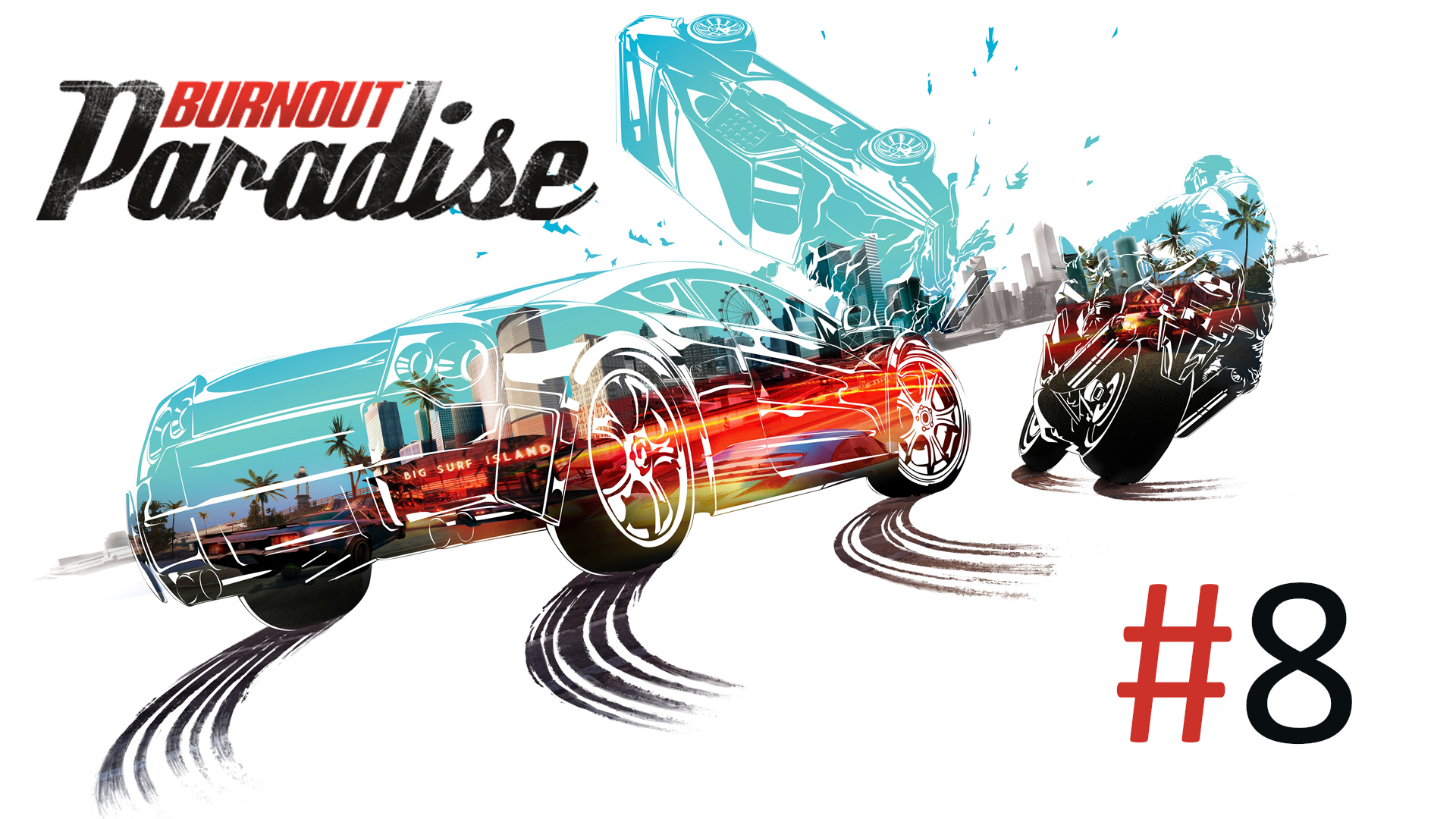 Прохождение Burnout Paradise - Часть 8