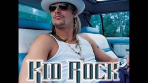 Kid Rock - I'm Wrong, But You Ain't Right