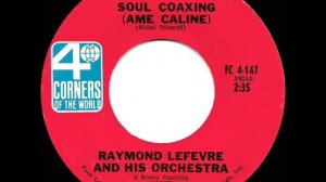 1968 HITS ARCHIVE: Soul Coaxing (Ame Caline) - Raymond Lefevre (mono 45)