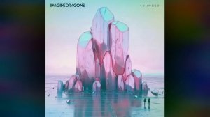 Imagine Dragons - Thunder (Radio Edit)