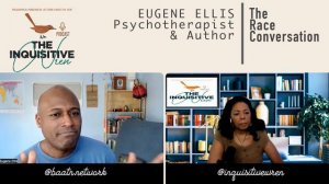 The Race Conversation: Profound Insights from Psychotherapist & Author Eugene Ellis | s2e9