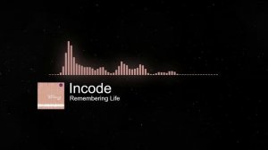 Incode - Remembering Life (New 2022)
