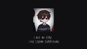I got no time speed up song