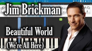 Jim Brickman - Beautiful World (We're All Here) [Piano Tutorial | Sheets | MIDI] Synthesia