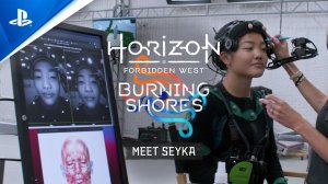 Horizon Forbidden West: Burning Shores | Meet Seyka (17.4.2023)