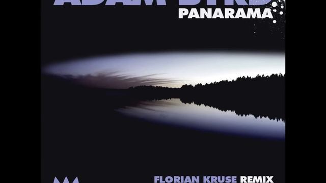 Adam Byrd - Panarama (Florian Kruse Remix) смотреть онлайн