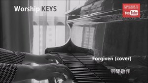 Piano Worship - Forgiven (cover) #instrumentalworshipmusic