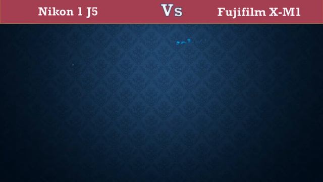 Nikon 1 J5 Vs Fujifilm X M1 - Comparison, Specifications, Price смотреть онлайн