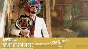 UFC 299: Embedded - Эпизод 4