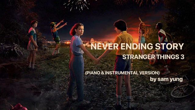 Never Ending Story - Stranger Things - (Piano & Instrumental Version) - by Sam Yung смотреть онлайн