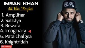 Imran Khan • All Hits Playlist • Amplifier • Satisfya • Bewafa • Imaginary • Pata Chalgea ?