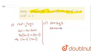 Factorise:(i) `12 x^2-7x+1` (ii) `2x^2+7x+3` (iii) `6x^2+5x-6` (iv) `3x^2-x-4`