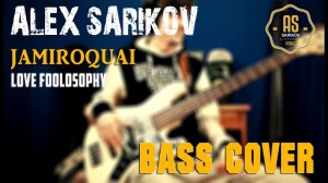 Jamiroquai - Love Foolosophy / Bass Cover