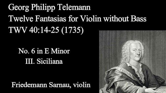 Telemann Fantasia for Solo Violin No  6 in E Minor III  Siciliana