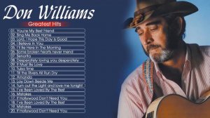 Don Williams Best Oldies Country Songs Of All Time - Don Williams Greatest Hits Full Album HQ 2020