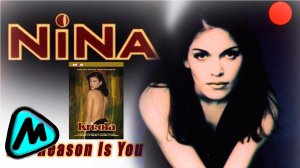 Nina - The Reason is You.mp4