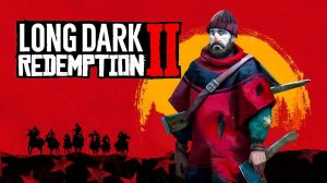 Long Dark Redemption 2 или Как сделать из выживалки шутер