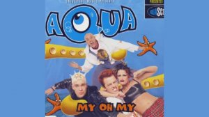 Фоновая музыка - "Aqua - My Oh My"