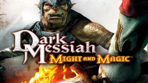 Dark Messiah of Might and Magic. Первая серия.