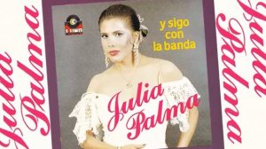 Julia Palma -  El Golpe Traidor (Canción Completa)